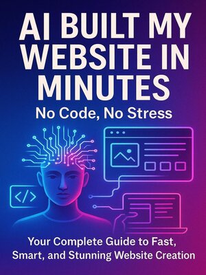 cover image of AI Built My Website in Minutes—No Code, No Stress